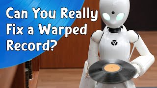 Can You Really Fix a Warped Record?