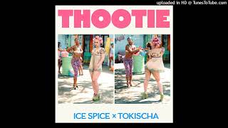 Ice Spice / Tokischa - Thootie (Pitched Clean)