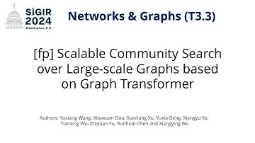 SIGIR 2024 T3.3 [fp] Scalable Community Search over Large-scale Graphs based on Graph Transformer