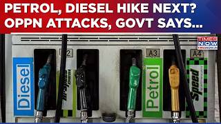 Petrol, Diesel To Get Costlier? Oppn Slams Modi Govt | Centre Defends Energy Strategy &amp; Says...