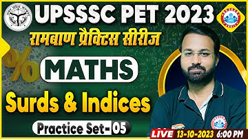 UPSSSC PET Exam 2023 | UPSSSC PET Maths Practice Set 05, Maths Surds & Indices, Maths By Deepak Sir