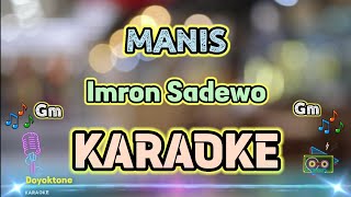 Download Lagu MANIS - KARAOKE (V3) HQ AUDIO STEREO || Imron Sadewo MP3