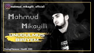 Mahmud Mikayıllı - Unudulmuş Biriyem Official Audio 