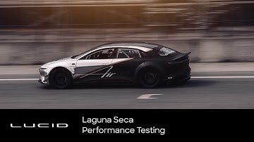 Lucid Air | Laguna Seca Performance Testing