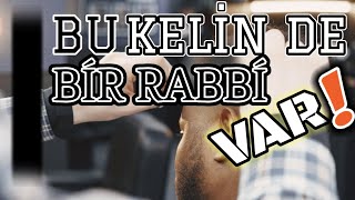 BU KELİN DE BİR RABBİ VAR! | İbrahim Gadban Hoca