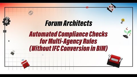 Forum - Automated Compliance Checks for Multi-Agency Rules (Without IFC Conversion in BIM)
