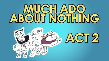 Much Ado About Nothing Summary - Act 2 - Schooling Online