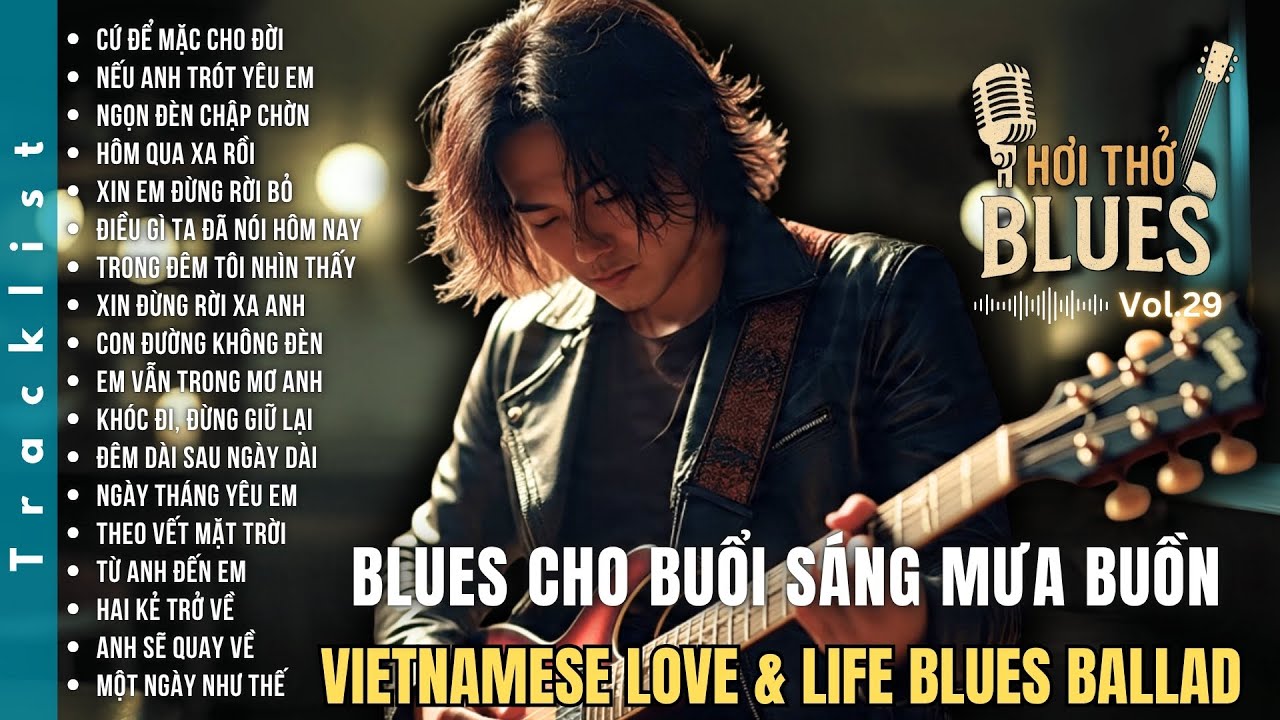 Nhạc Blues Cho Buổi Sáng Mưa Buồn | Vietnamese Love & Life Blues Ballad (Vol.29) #blues #nhachay