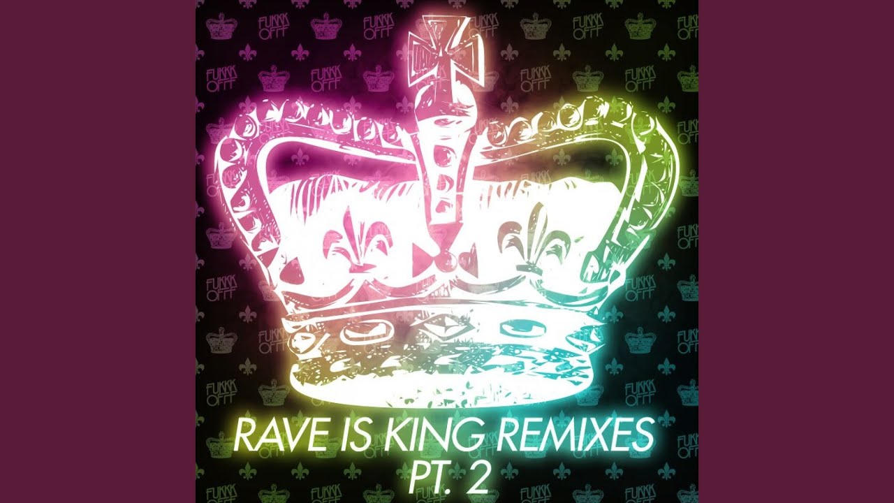 Rave Is King (Le Castle Vania Mix)