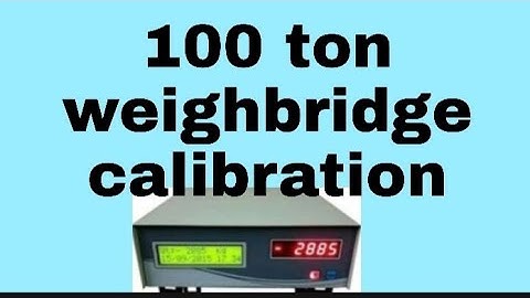 Weighbridge calibration