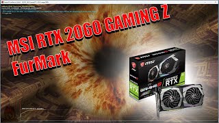 MSI RTX 2060 GAMING Z FurMark - YouTube