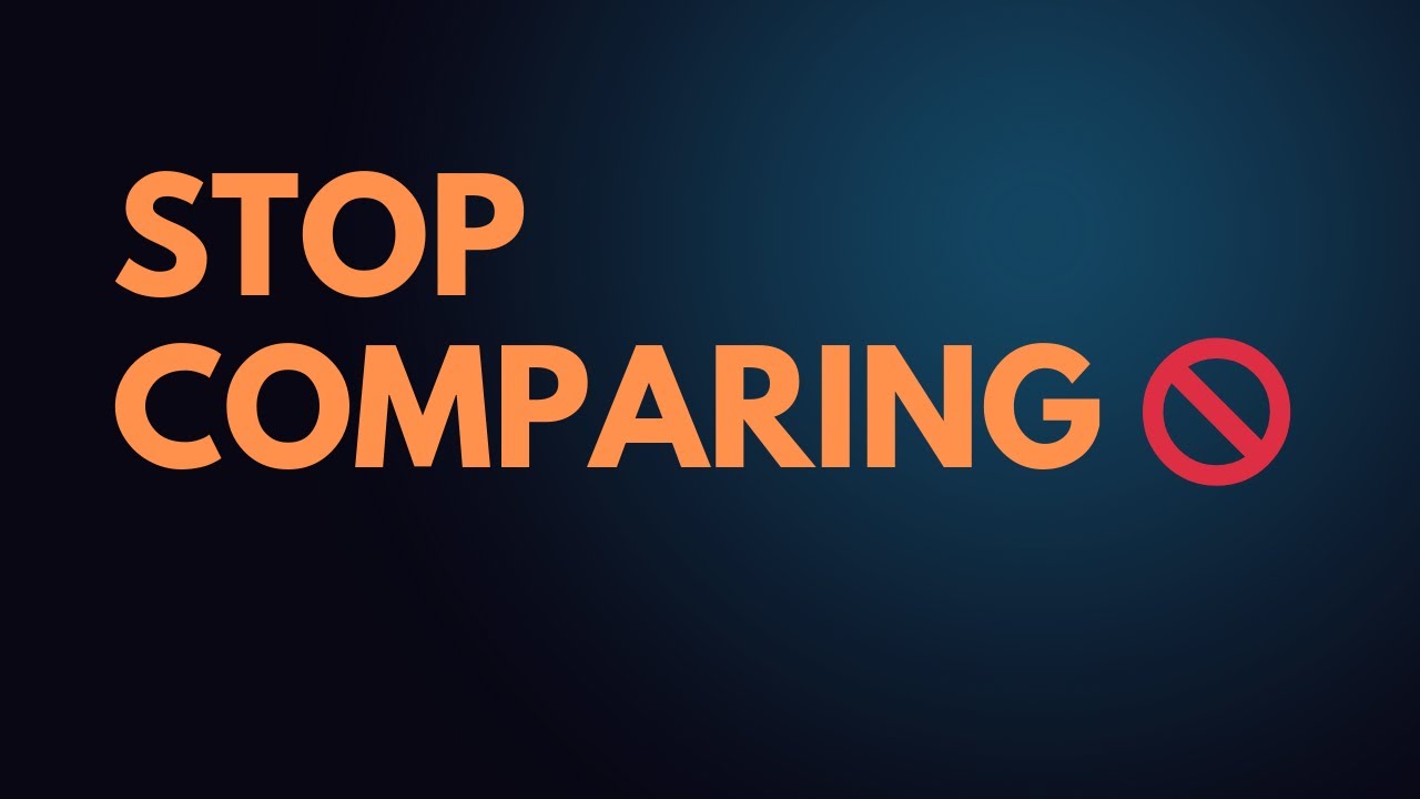 Comparison Mindset से कैसे छुटकारा पाएँ | Stop Comparing Yourself