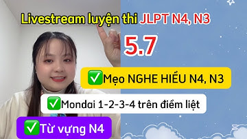 Mẹo nghe hiểu jlpt 7/2025 (ôn từ vựng N4 rồi đến mẹo nghe hiểu tất cả các mondai)