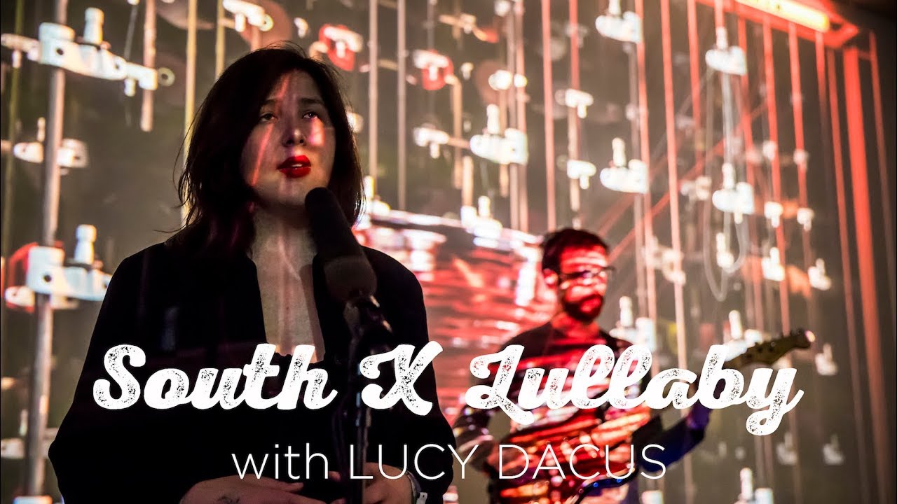 Watch South X Lullaby: Lucy Dacus on YouTube Watch South X Lullaby: Lucy Dacus on YouTube