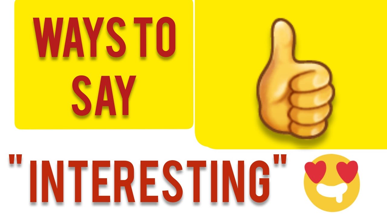 Other way to say Interesting : English Vocabulary