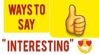 Other way to say Interesting : English Vocabulary