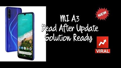 MI A3 Dead After update Recovered