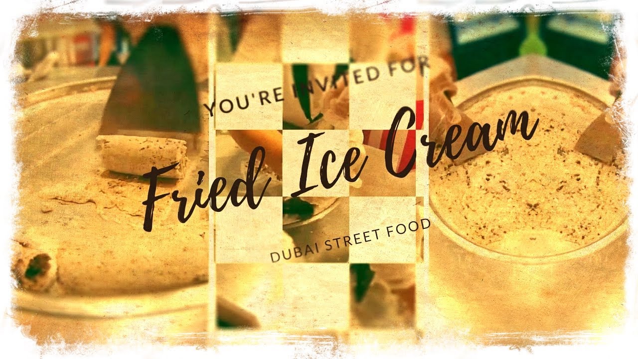 Imam Baildi O Pasatempos Fried Ice Cream Dubai Τηγανητό παγωτό
