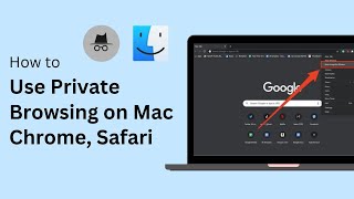 Use Private Browsing on MacBook [Safari,Google Chrome]