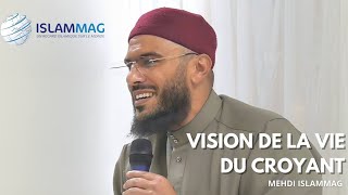 La vision de vie du croyant by Islammag 66,384 views 6 months ago 17 minutes