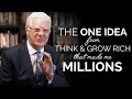 The one idea from think  grow rich that made me millions