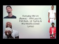 Everyday We Lit Remix (Clean Lyrics) - YFN Lucci ft. PnB Rock, Lil Yachty & Wiz Khalifa