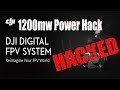 DJI Digital FPV System 1200mw Power Hack - Tutorial