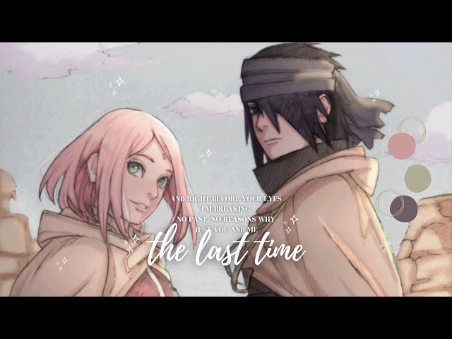 [AMV] SASUKE & SAKURA || THE LAST TIME class=