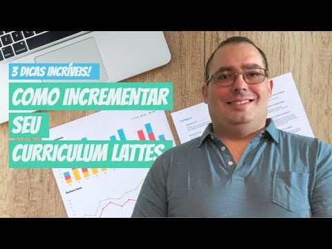 Como fazer um bom currículo lattes: ter um currículo excelente é essencial para sua carreira!