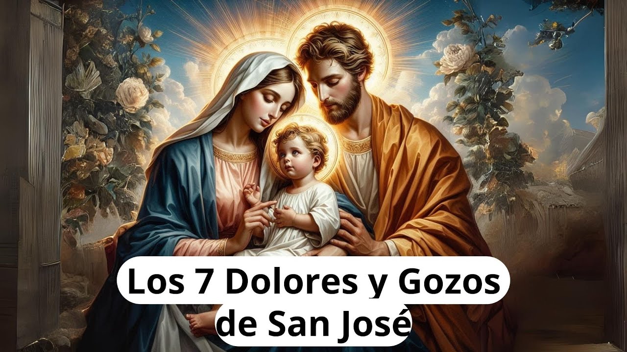 LOS 7 DOLORES Y GOZOS DE SAN JOSÉ - YouTube