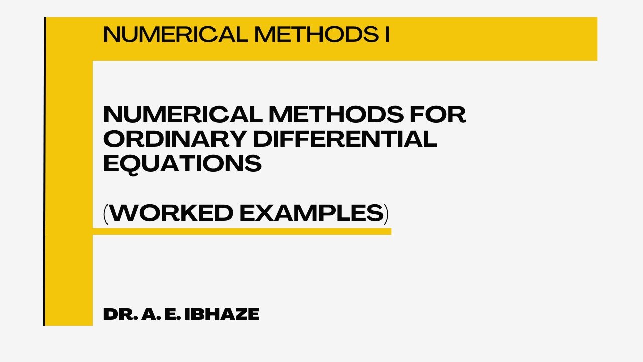NUM8233. Worked Examples - ODEs #lecture #new #numericalsolutions #engineering