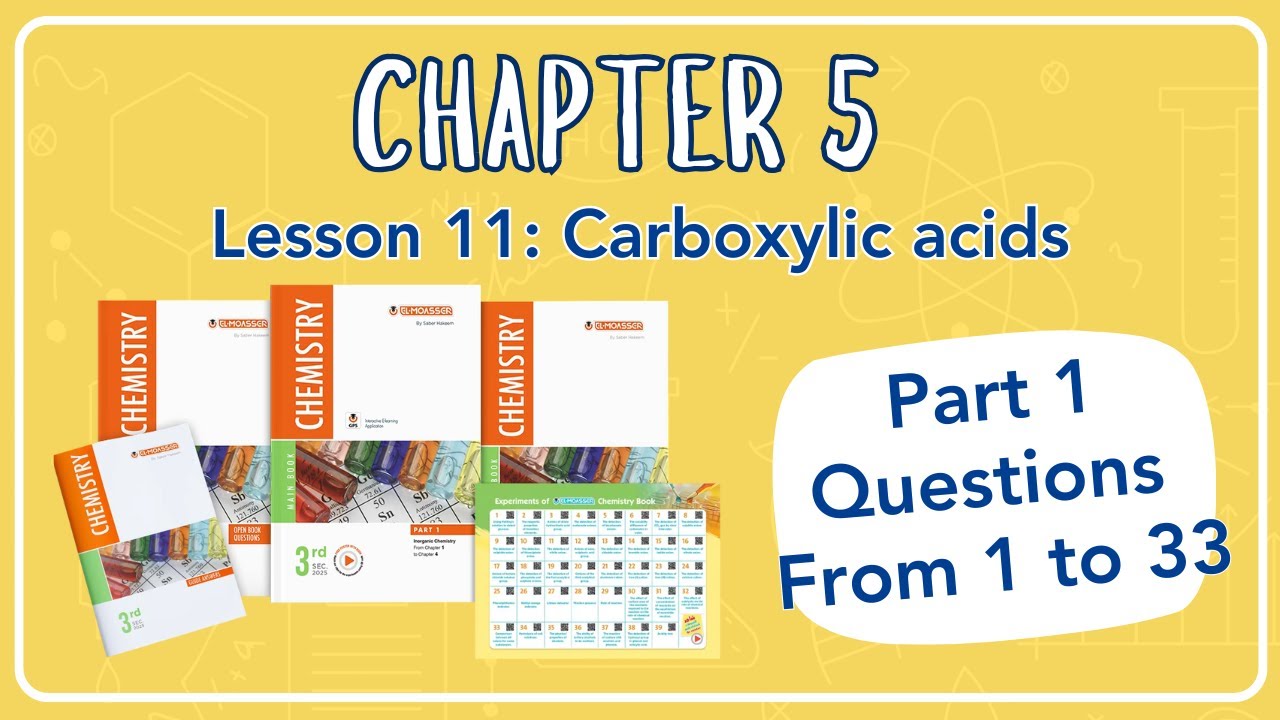 Chem Sec 3 | EL-MOASSER | chapter 5 l Lesson 11: Carboxylic acids (part 1)