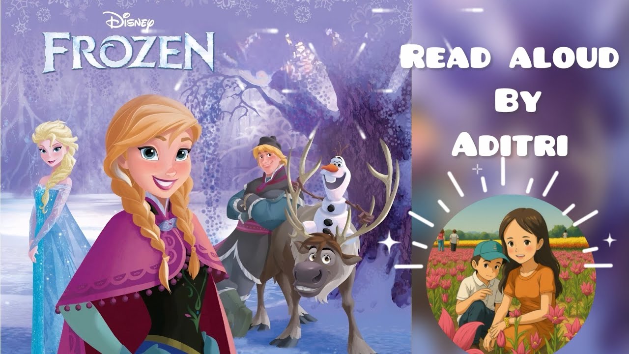 Прекрасная детская история по мотивам мультфильма «Холодное сердце» от Disney, прочитанная вслух ...