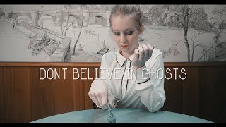 Don't Believe In Ghosts - Slow Down - OFFICIAL VIDEO