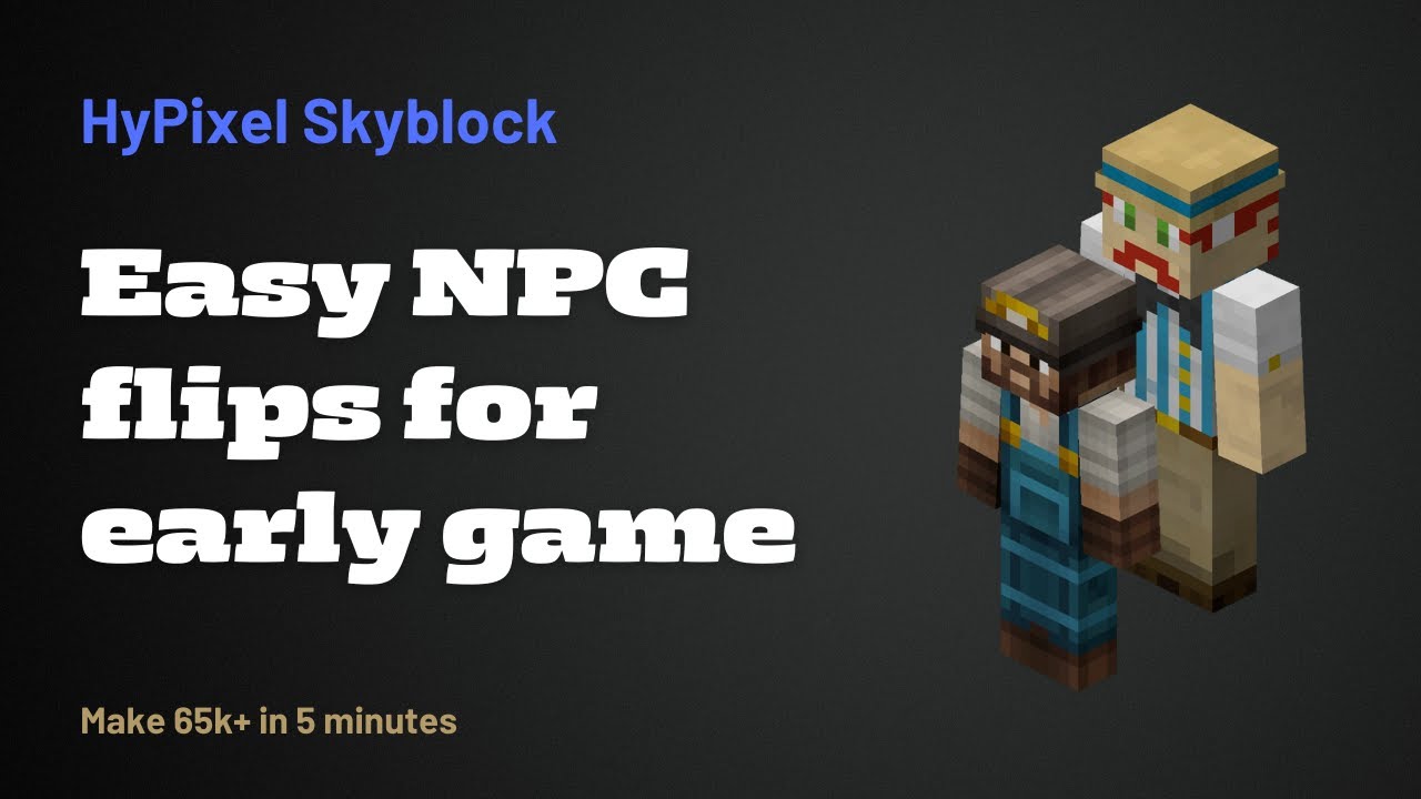 Easy everyday NPC Flips (early game) HyPixel Skyblock YouTube