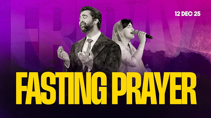 Friday Fasting Prayer || 12 Dec 2025 || Raj Prakash Paul || Jessy Paul
