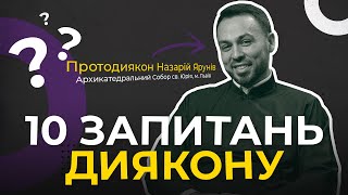 - Яка різниця між дияконом та протодияконом? 10 запитань диякону