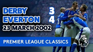 SEVEN-GOAL THRILLER! | DERBY COUNTY 3-4 EVERTON: 23 MARCH 2002 | PREMIER LEAGUE CLASSICS