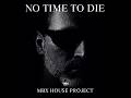 No Time To Die | MBX HOUSE PROJECT (Official Teaser) #shorts #newmusic