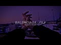 BALENCIAGA - FILV {slowed and reverb}