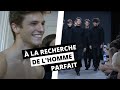 À LA RECHERCHE DE L'HOMME PARFAIT (CONCOURS ÉLITE)