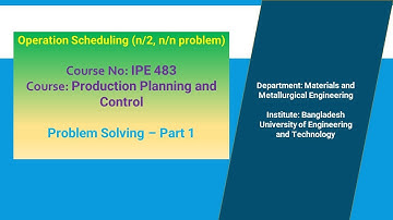 Operation Scheduling (n/2, n/n) | Production Planning and Control | IPE 483 | Math Solve