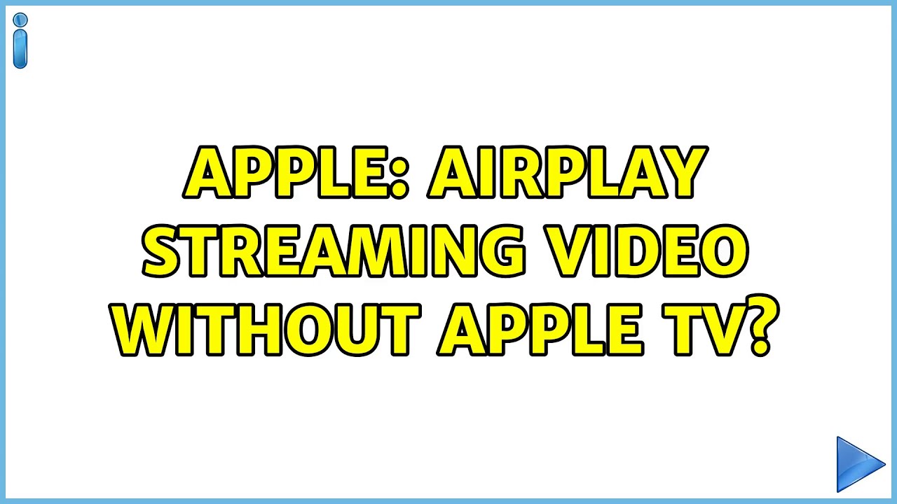Apple Airplay Streaming Video without Apple TV? YouTube