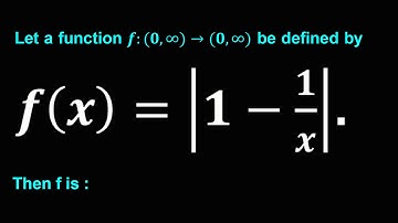 Let a function f:(0,∞)→(0,∞) be defined by f(x)=|1-1/x|. Then f is :