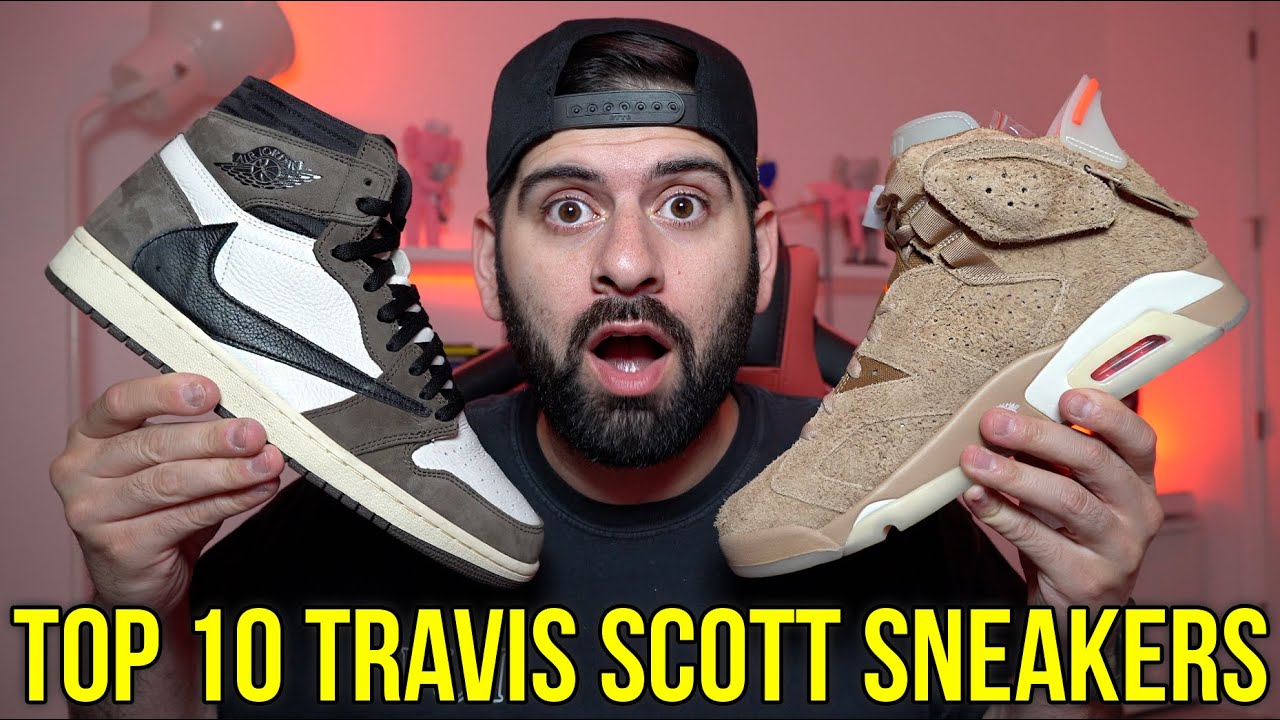 THE TOP 10 TRAVIS SCOTT SNEAKERS SO FAR *MUST WATCH* - YouTube