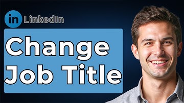 How To Change LinkedIn Job Title [2025 Guide]