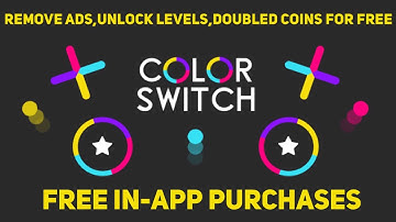 Hack color switch(Remove ads,unlocks levels,doubled coins for free)
