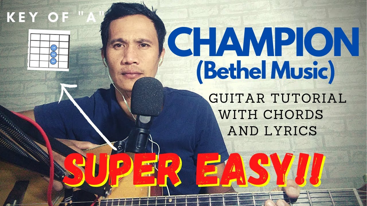 CHAMPION-Bethel Music//GUITAR TUTORIAL WITH CHORDS AND LYRICS ) - YouTube