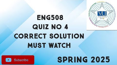 ENG508 Quiz No 4 Solution Spring 2025 | ENG508 quiz 4 solution spring 2025| ENG508 quiz 4 solution