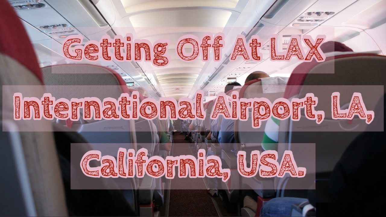 qatar-airways-doha-to-los-angeles-getting-off-at-lax-airport-la